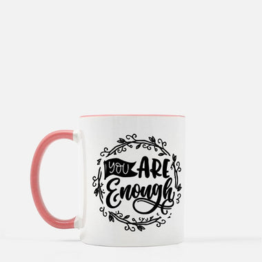 You are Enough Inspirational Mug