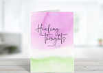 Healing Thoughts Get Well  Card